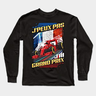 Maillot J'Peux Pas J'ai Grand Prix Formula French Grand Prix Long Sleeve T-Shirt